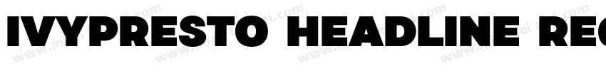IvyPresto Headline Regular字体转换